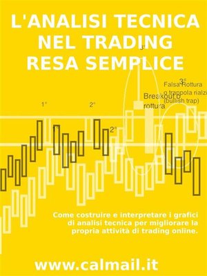 cover image of L'analisi tecnica nel trading resa semplice &#8211; come costruire e interpretare i grafici di analisi tecnica per migliorare la propria attività di trading online.